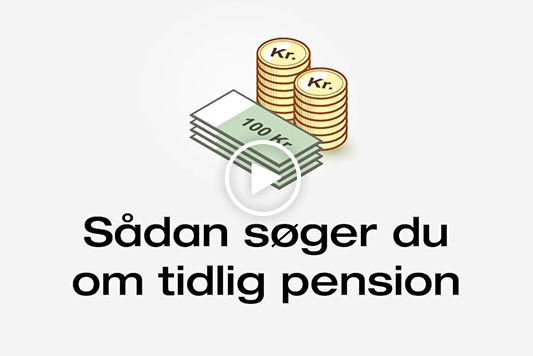 Sådan søger du om tidlig pension - se film